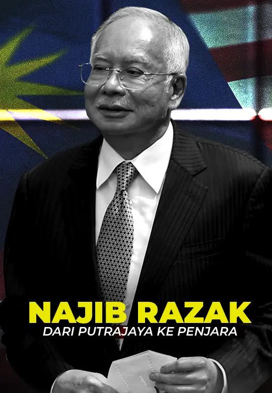 Bagaimana Najib Razak Memilih Dari Putrajaya Ke Penjara